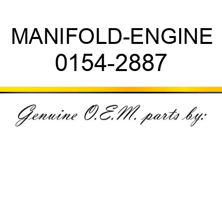 MANIFOLD-ENGINE 0154-2887