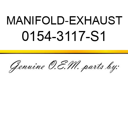 MANIFOLD-EXHAUST 0154-3117-S1