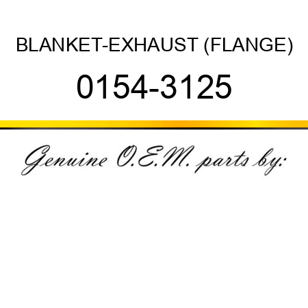 BLANKET-EXHAUST (FLANGE) 0154-3125