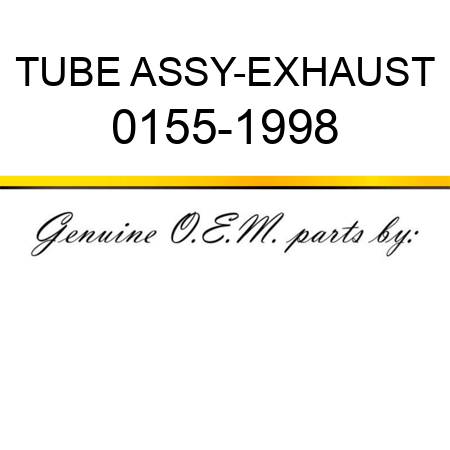 TUBE ASSY-EXHAUST 0155-1998