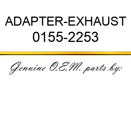 ADAPTER-EXHAUST 0155-2253