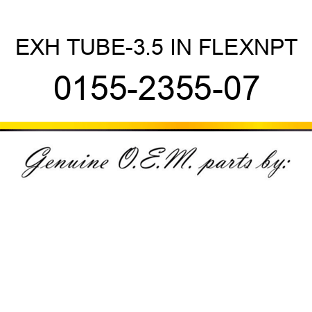 EXH TUBE-3.5 IN FLEX,NPT 0155-2355-07