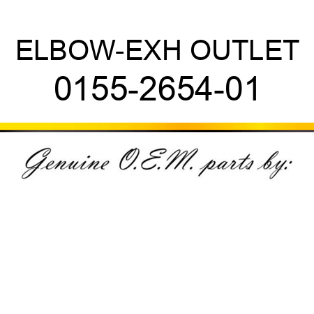 ELBOW-EXH OUTLET 0155-2654-01