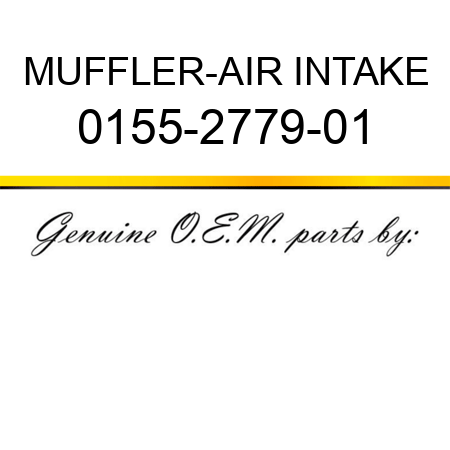 MUFFLER-AIR INTAKE 0155-2779-01
