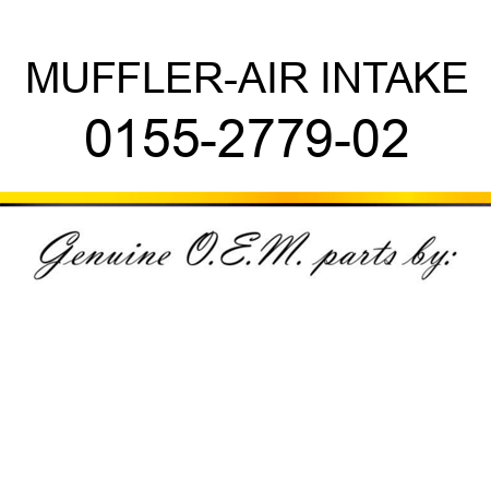 MUFFLER-AIR INTAKE 0155-2779-02