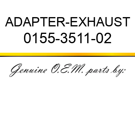 ADAPTER-EXHAUST 0155-3511-02
