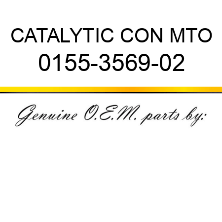 CATALYTIC CON MTO 0155-3569-02
