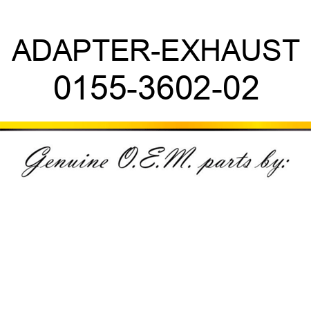 ADAPTER-EXHAUST 0155-3602-02