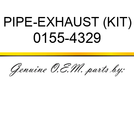 PIPE-EXHAUST (KIT) 0155-4329