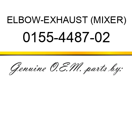 ELBOW-EXHAUST (MIXER) 0155-4487-02