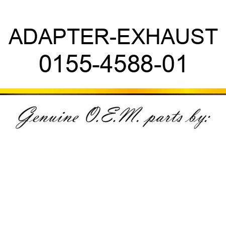ADAPTER-EXHAUST 0155-4588-01