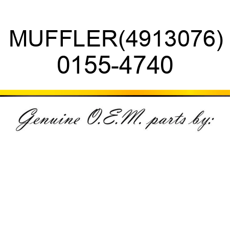MUFFLER(4913076) 0155-4740