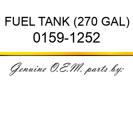 FUEL TANK (270 GAL) 0159-1252