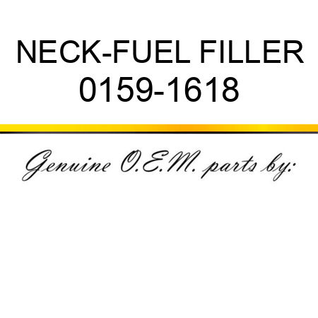 NECK-FUEL FILLER 0159-1618