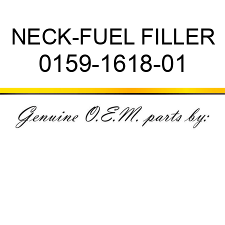 NECK-FUEL FILLER 0159-1618-01