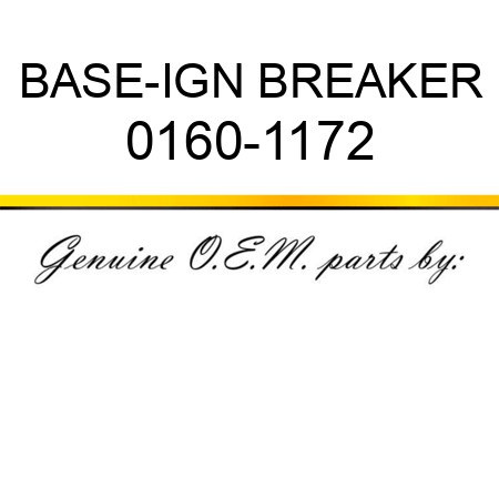 BASE-IGN BREAKER 0160-1172