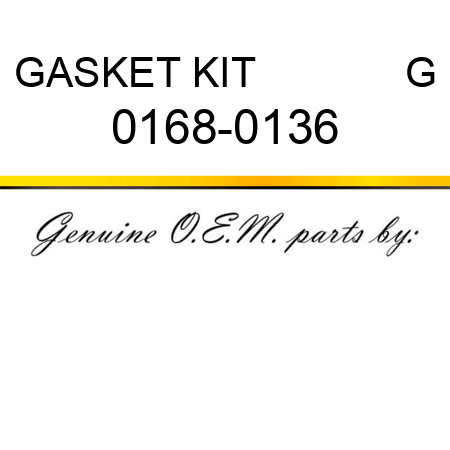 GASKET KIT             G 0168-0136