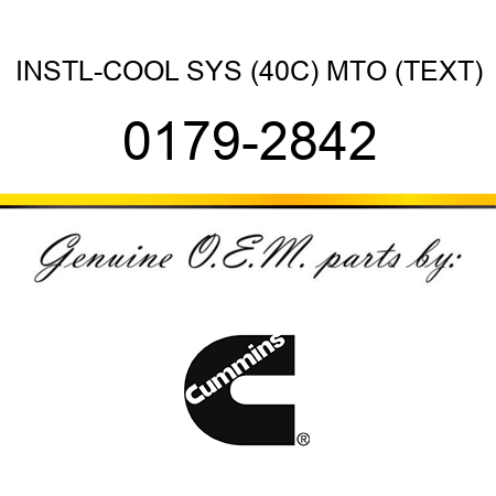 INSTL-COOL SYS (40C) MTO (TEXT) 0179-2842