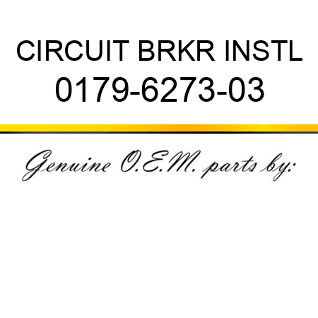 CIRCUIT BRKR INSTL 0179-6273-03