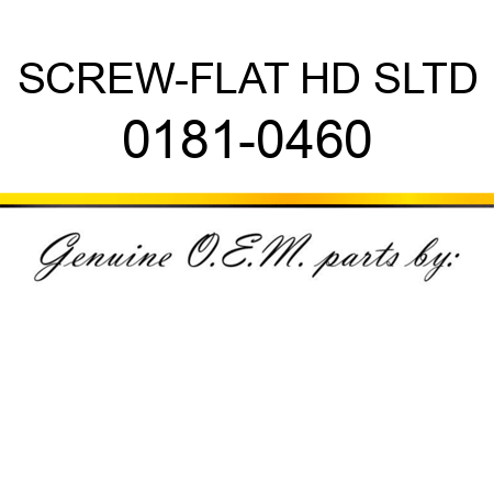 SCREW-FLAT HD SLTD 0181-0460