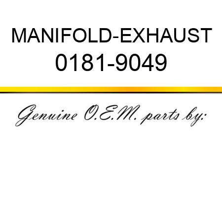 MANIFOLD-EXHAUST 0181-9049