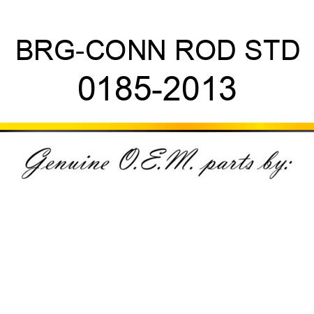 BRG-CONN ROD STD 0185-2013