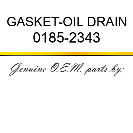 GASKET-OIL DRAIN 0185-2343