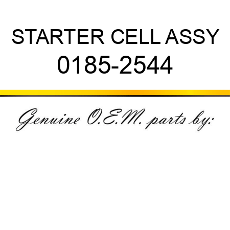 STARTER CELL ASSY 0185-2544