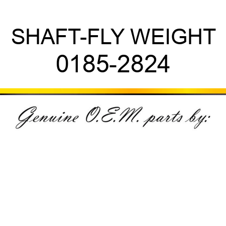 SHAFT-FLY WEIGHT 0185-2824