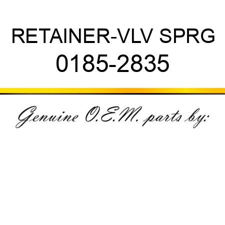 RETAINER-VLV SPRG 0185-2835