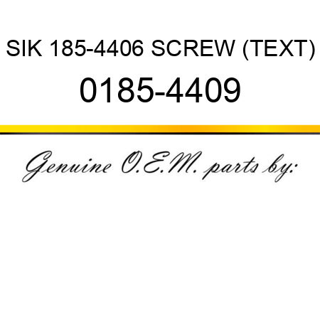 SIK 185-4406 SCREW (TEXT) 0185-4409
