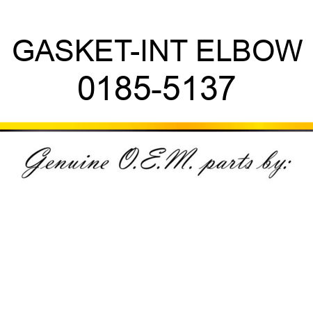 GASKET-INT ELBOW 0185-5137