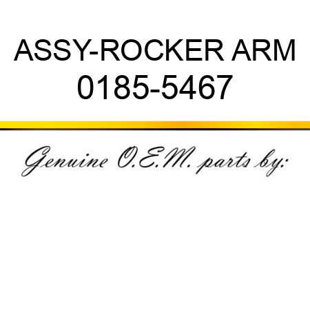 ASSY-ROCKER ARM 0185-5467