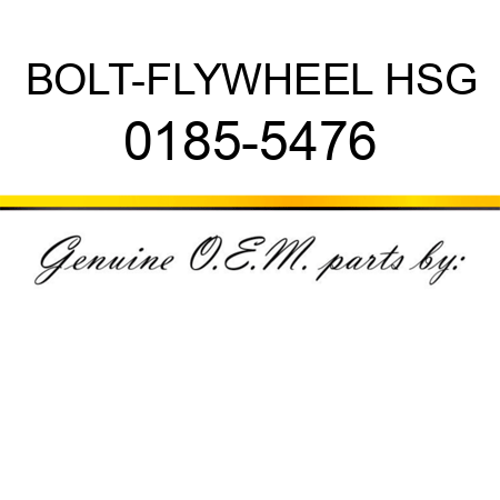 BOLT-FLYWHEEL HSG 0185-5476