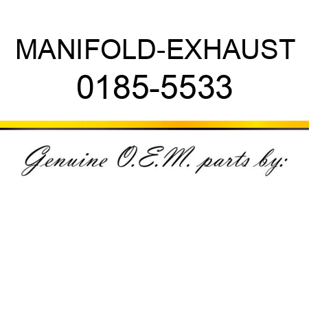 MANIFOLD-EXHAUST 0185-5533