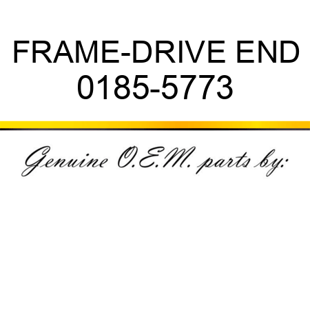 FRAME-DRIVE END 0185-5773