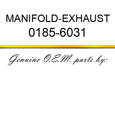 MANIFOLD-EXHAUST 0185-6031