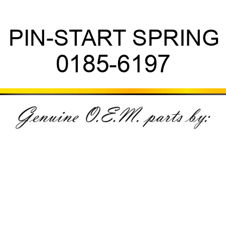 PIN-START SPRING 0185-6197