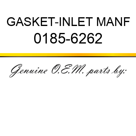 GASKET-INLET MANF 0185-6262