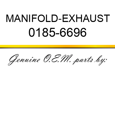 MANIFOLD-EXHAUST 0185-6696