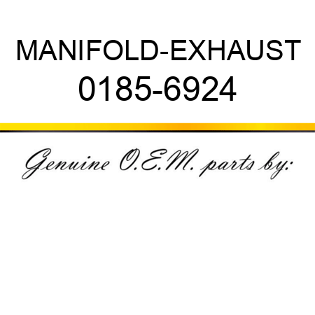 MANIFOLD-EXHAUST 0185-6924