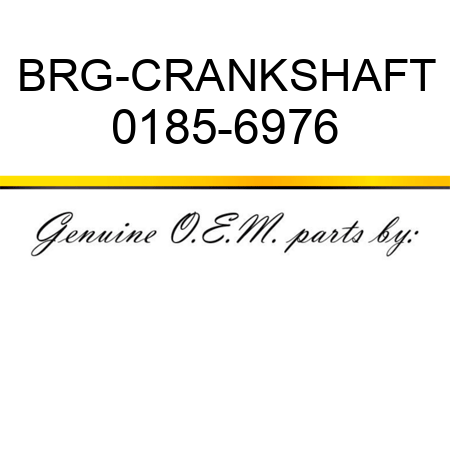 BRG-CRANKSHAFT 0185-6976