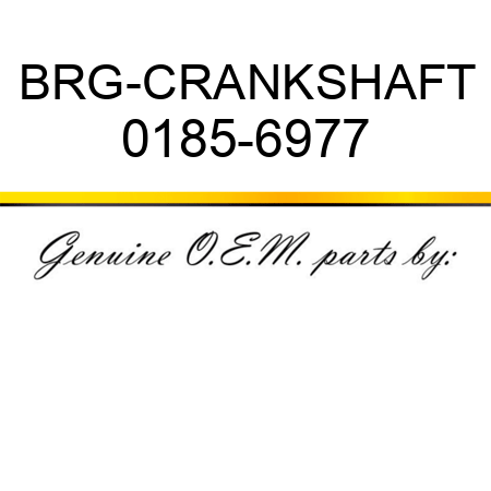BRG-CRANKSHAFT 0185-6977