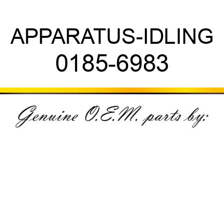 APPARATUS-IDLING 0185-6983