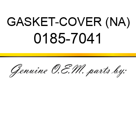 GASKET-COVER (NA) 0185-7041