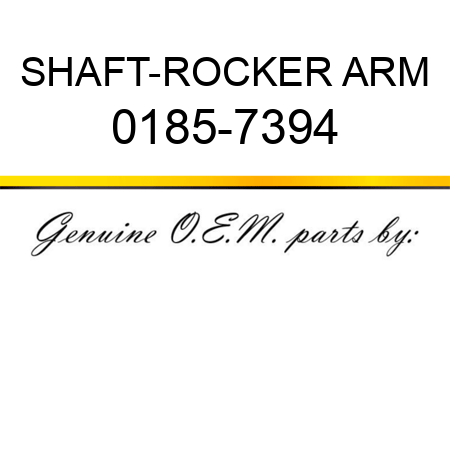 SHAFT-ROCKER ARM 0185-7394