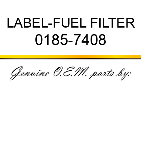 LABEL-FUEL FILTER 0185-7408