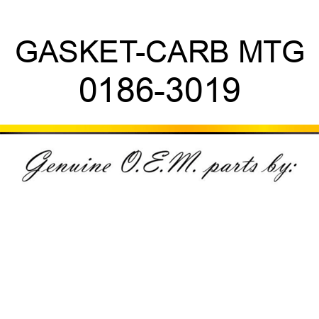 GASKET-CARB MTG 0186-3019