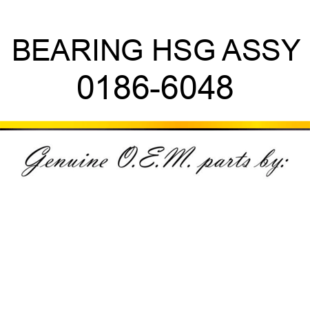 BEARING HSG ASSY 0186-6048