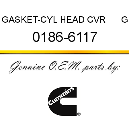 GASKET-CYL HEAD CVR      G 0186-6117